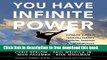 [Download] You Have Infinite Power: Ultimate Success through Energy, Passion, Purpose   the
