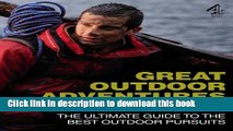 [Popular Books] Great Outdoor Adventures: The Ultimate Guide to the Best Outdoor Pursuits Free