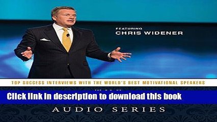 [Download] The Motivation Mastery Audio Series: Top Success Interviews with the World s Best