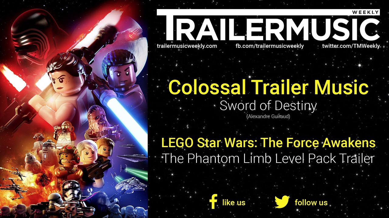 LEGO Star Wars: The Force Awakens - The Phantom Limb Level Pack Trailer Exclusive Music (Colossal Trailer Music - Sword of Destiny)
