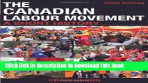 [Download] The Canadian Labour Movement: A Short History: Third Edition Paperback Online