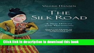 [Download] The Silk Road: A New Documentary History to 1400 Paperback Online