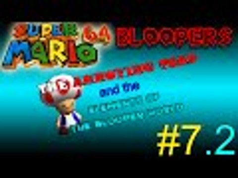 Super Mario 64 Bloopers - The Annoying Toad and The Elements: Part 2