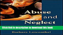 [Download] Abuse and Neglect: The Educator s Guide to the Identification and Prevention of Child