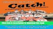 [Popular] Catch!: A Fishmonger s Guide to Greatness Paperback Free