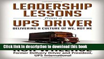 [Popular] Leadership Lessons from a UPS Driver: Delivering a Culture of We, Not Me Kindle Free