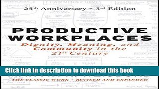 [Popular] Productive Workplaces: Dignity, Meaning, and Community in the 21st Century Kindle