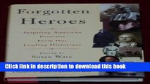 [Download] Forgotten Heroes: Inspiring American Portraits from Our Leading Historians Kindle