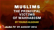 Muslims – The Principal Victims Of Wahhabism | By Younus AlGohar