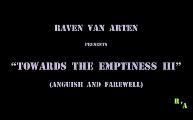 Towards the emptiness III (anguish and farewell)