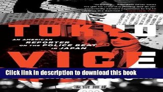 [Download] Tokyo Vice: An American Reporter on the Police Beat in Japan (Vintage Crime/Black