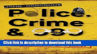 [Download] Police, Crime   999 - The True Story of a Front Line Officer Hardcover Online