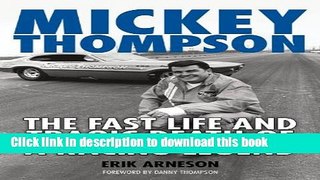 [Read PDF] Mickey Thompson: The Fast Life and Tragic Death of a Racing Legend Ebook Online