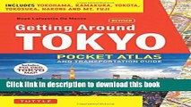[Download] Getting Around Tokyo Pocket Atlas and Transportation Guide: Includes Yokohama,