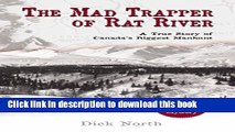 [Download] Mad Trapper of Rat River: A True Story Of Canada s Biggest Manhunt Hardcover Collection