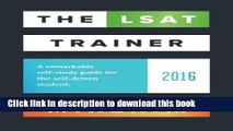 [Popular] Books The LSAT Trainer: A remarkable self-study guide for the self-driven student Free