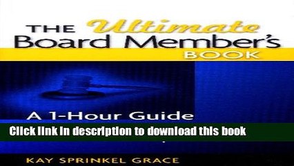 [PDF Kindle] The Ultimate Board Member s Book: A 1-Hour Guide to Understanding and Fulfilling Your