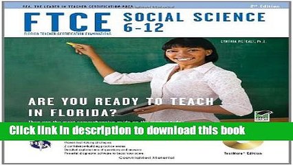 [Popular] Books FTCE Social Science 6-12 w/ CD-ROM (FTCE Teacher Certification Test Prep) Full