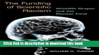 [PDF Kindle] The Funding of Scientific Racism: Wickliffe Draper and the Pioneer Fund Free Download