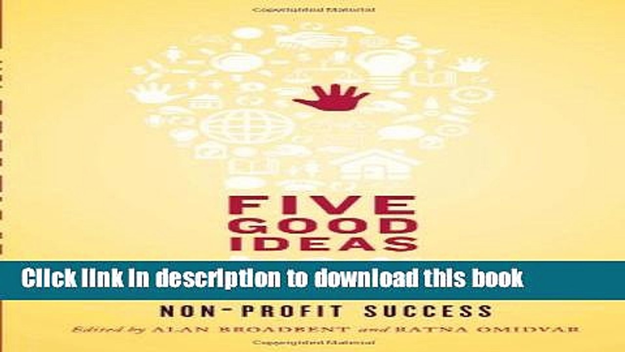 [PDF Kindle] Five Good Ideas: Practical Strategies for Non-Profit Success Free Books