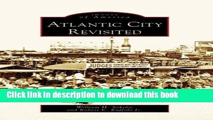 [PDF] Atlantic City Revisited (NJ) (Images of America) Full Online