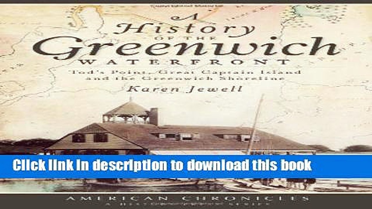 [PDF] A History of the Greenwich Waterfront: Tod s Point, Great Captain Island and the Greenwich