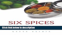 Ebook Six Spices: A Simple Concept of Indian Cooking Free Online