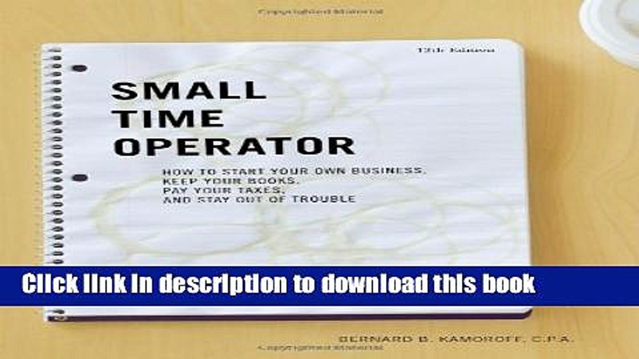 [PDF Kindle] Small Time Operator: How to Start Your Own Business, Keep Your Books, Pay Your Taxes,