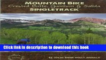 [Popular Books] Mountain Bike Crested Butte, Gunnison   Salida Singletrack Full Online