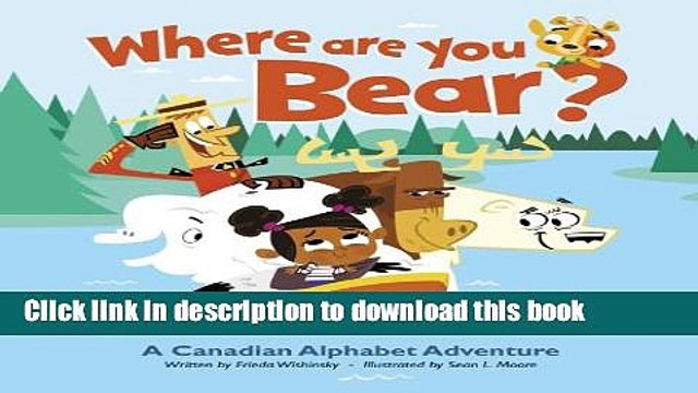 [Download] Where Are You, Bear?: A Canadian Alphabet Adventure Kindle Free