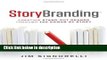 Download StoryBranding: Creating Stand-Out Brands Through The Power of Story Ebook Online
