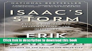 [Popular] Isaac s Storm: A Man, a Time, and the Deadliest Hurricane in History Kindle Collection