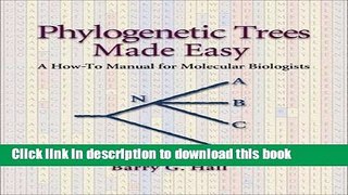 [Popular] Phylogenetics Trees Made Easy: A How-To Manual for Molecular Biologists Kindle Online