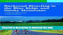 [Popular Books] Backroad Bicycling in the Blue Ridge and Smoky Mountains: 27 Rides for Touring and