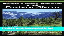 [Popular Books] Mountain Biking Mammoth   the Eastern Sierra: The Best Bike Trails   Rides of