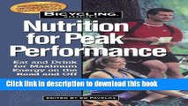 [Popular Books] Bicycling Magazine s Nutrition for Peak Performance: Eat and Drink for Maximum