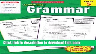[Popular] Books Scholastic Success With Grammar, Grade 5 (Scholastic Success with Workbooks: