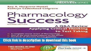 [Popular] Books Pharmacology Success: A Q A Review Applying Critical Thinking to Test Taking (