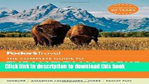 [Popular] Books Fodor s The Complete Guide to the National Parks of the West (Full-color Travel