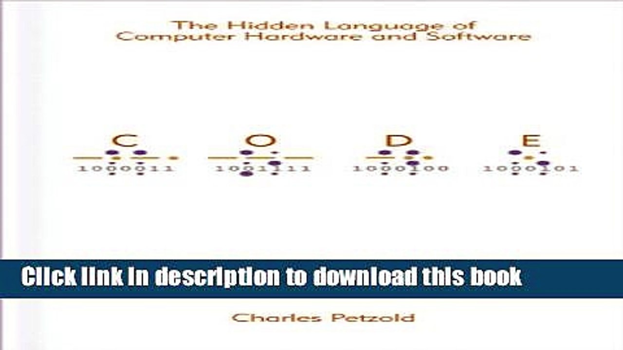 [PDF Kindle] Code: The Hidden Language of Computer Hardware and Software Free Download