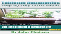 [Popular] Tabletop Aquaponics -- for Homes, Schools, Churches, Clubs, and Science Fairs: Enjoy