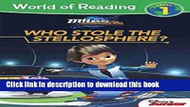 [Popular Books] World of Reading: Miles From Tomorrowland Who Stole the Stellosphere?: Level 1