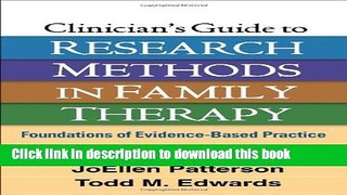 [Popular] Clinician s Guide to Research Methods in Family Therapy: Foundations of Evidence-Based