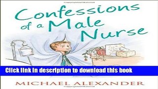 [Popular] Confessions Of A Male Nurse Hardcover Collection