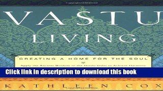 [Popular] Vastu Living: Creating a Home for the Soul Kindle Collection
