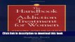[Popular Books] The Handbook of Addiction Treatment for Women: Theory and Practice Full Online