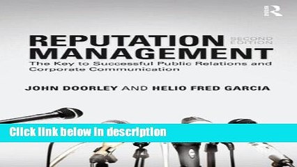 Download Reputation Management: The Key to Successful Public Relations and Corporate Communication