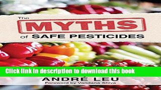 [Popular] The Myths of Safe Pesticides Paperback Free