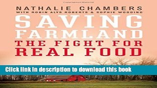 [Popular] Saving Farmland: The Fight for Real Food Kindle Online