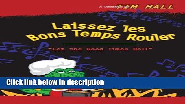 [PDF] Laissez Les Bon Temps Rouler: Let the Good Times Roll Ebook Online